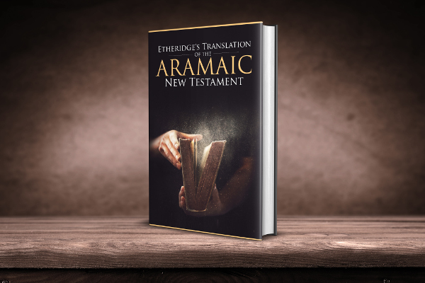 Etheridge's Translation of the Aramaic Peshitta New Testament